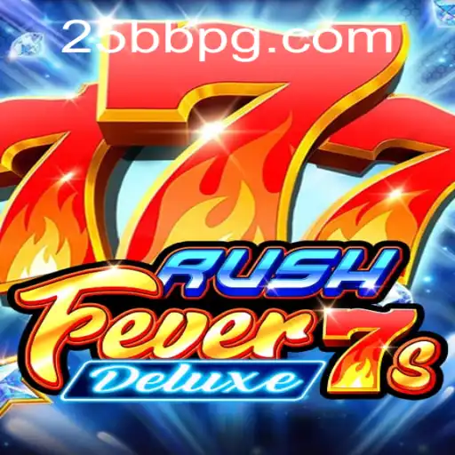 RushFever7sDeluxe: Explorando o Jogo com a Palavra-Chave 25BB
